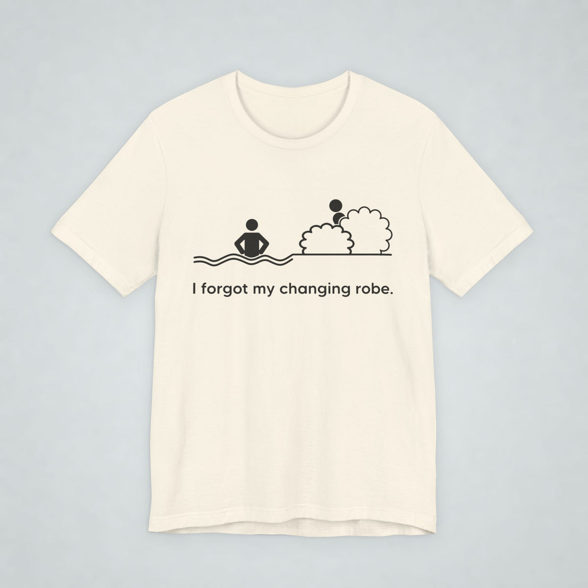 I Forgot My Changing Robe