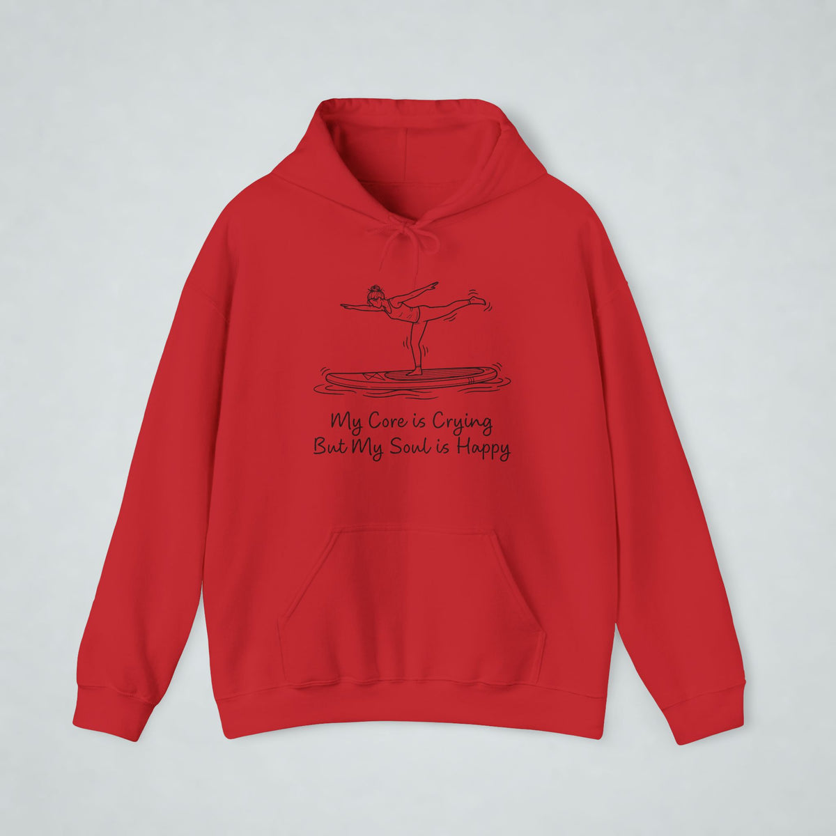 MY CORE IS CRYING BUT MY SOUL IS HAPPY Hoodie