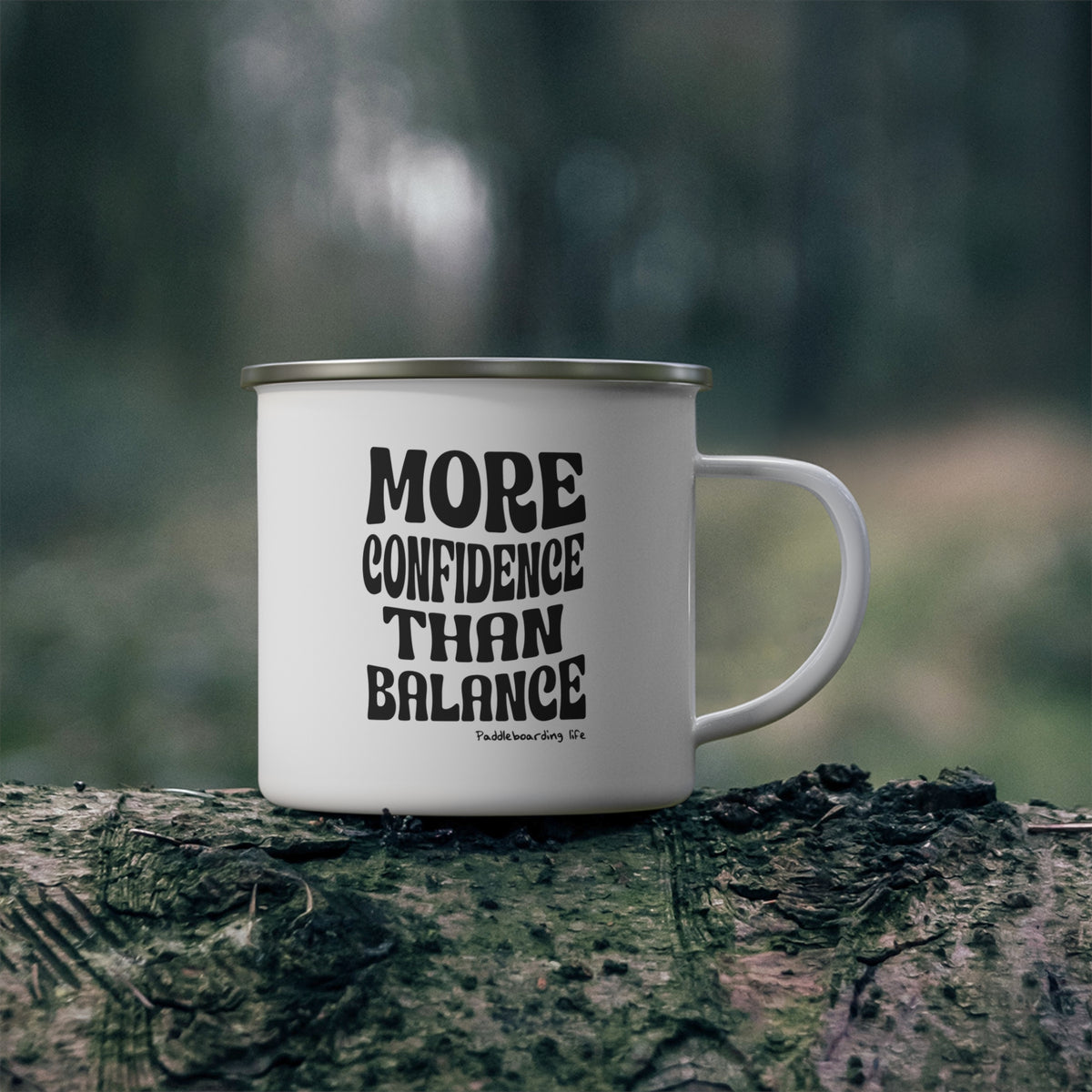 More Confidence Than Balance Enamel Mug