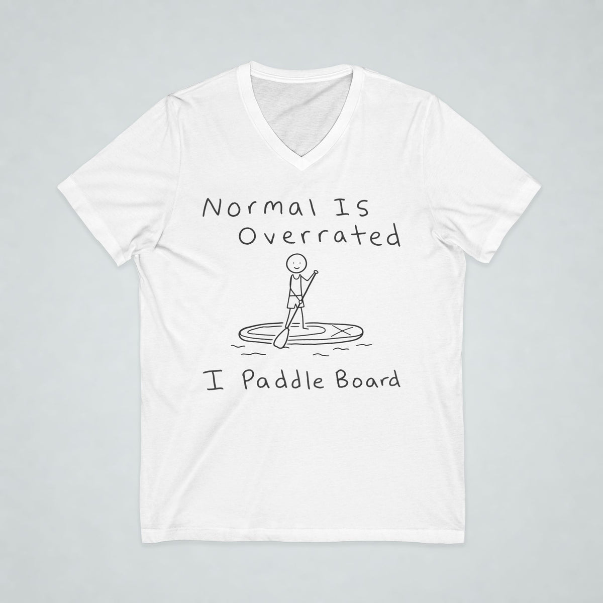 Normal Is Overrated Paddleboard Short Sleeve V-Neck Tee