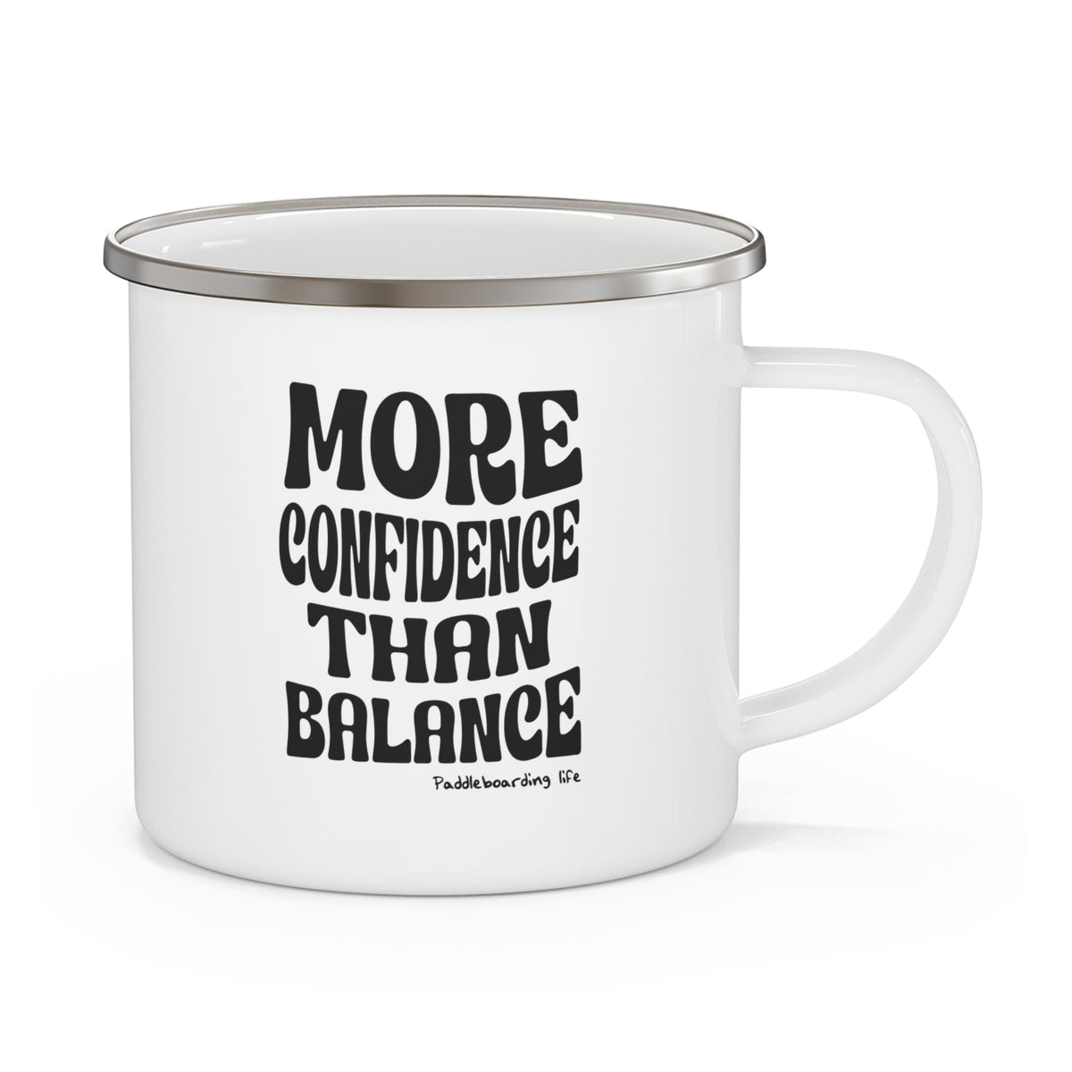 More Confidence Than Balance Enamel Mug