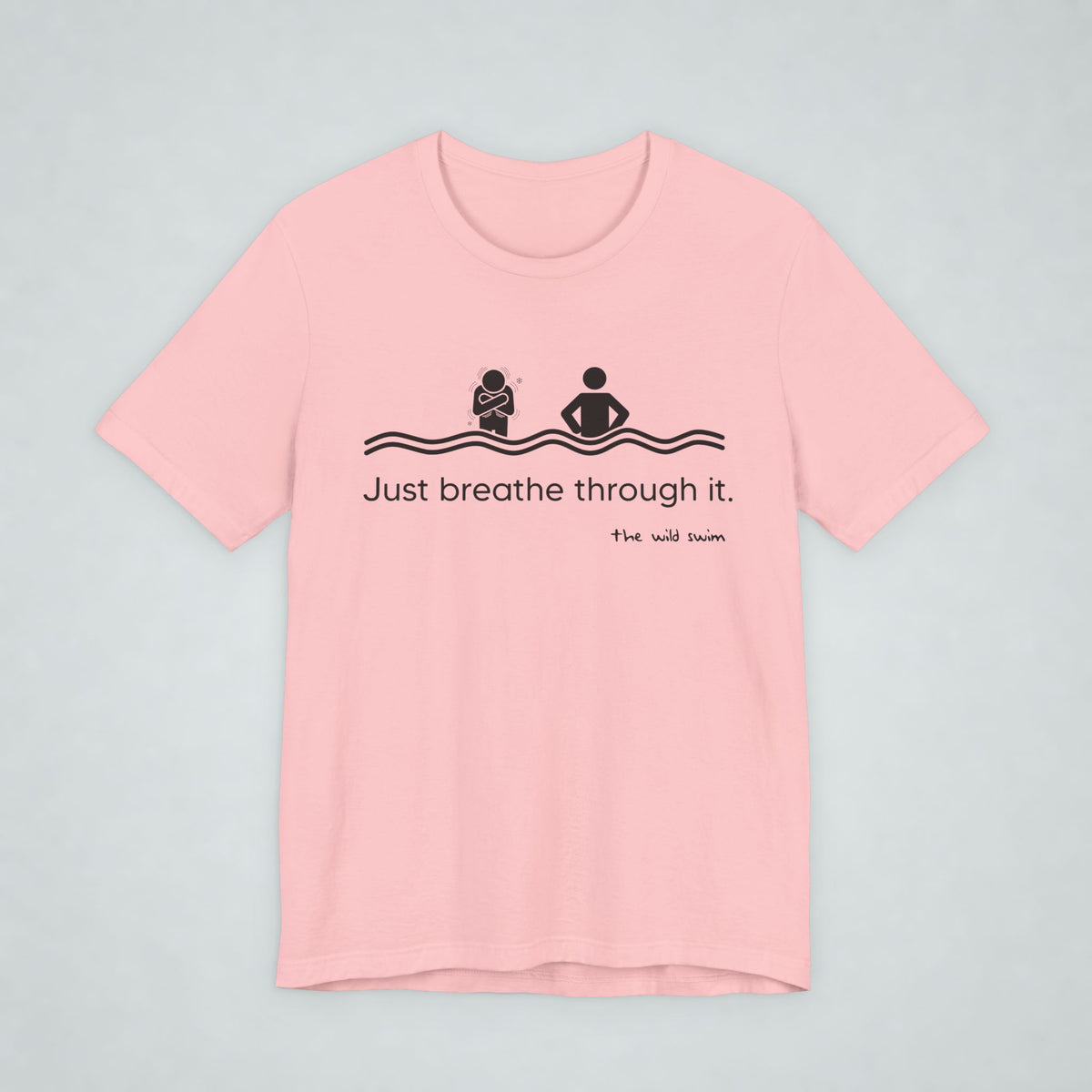 Just Breathe Through It