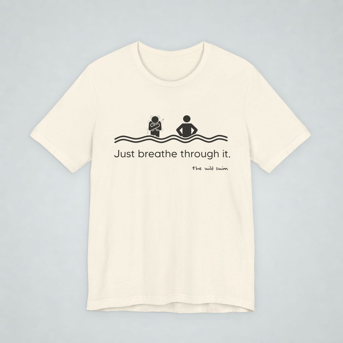 Just Breathe Through It