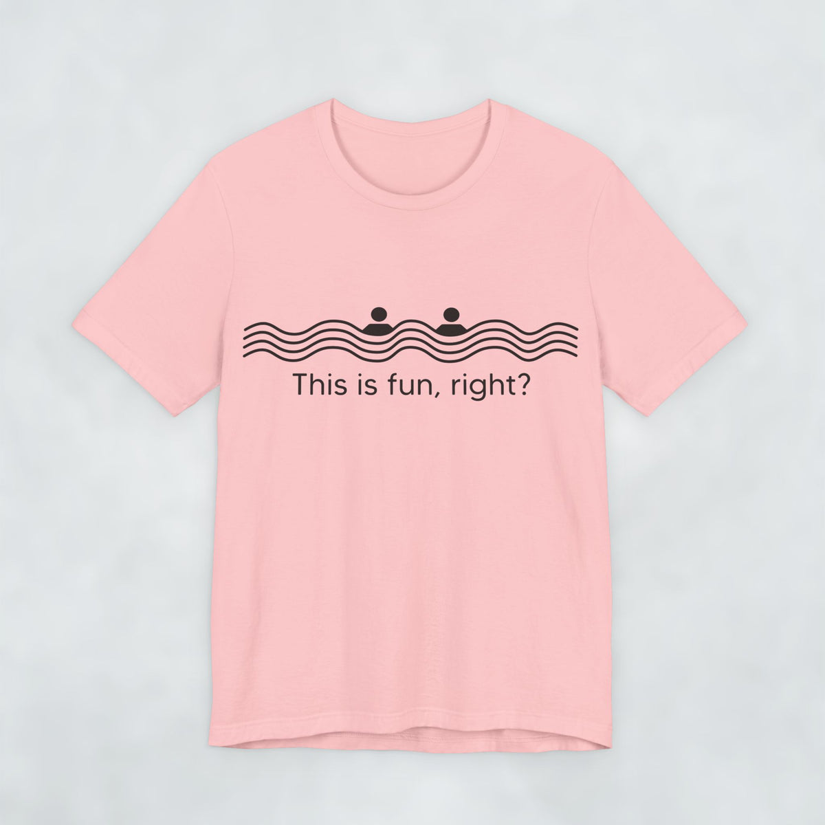 This Is Fun Right T Shirt