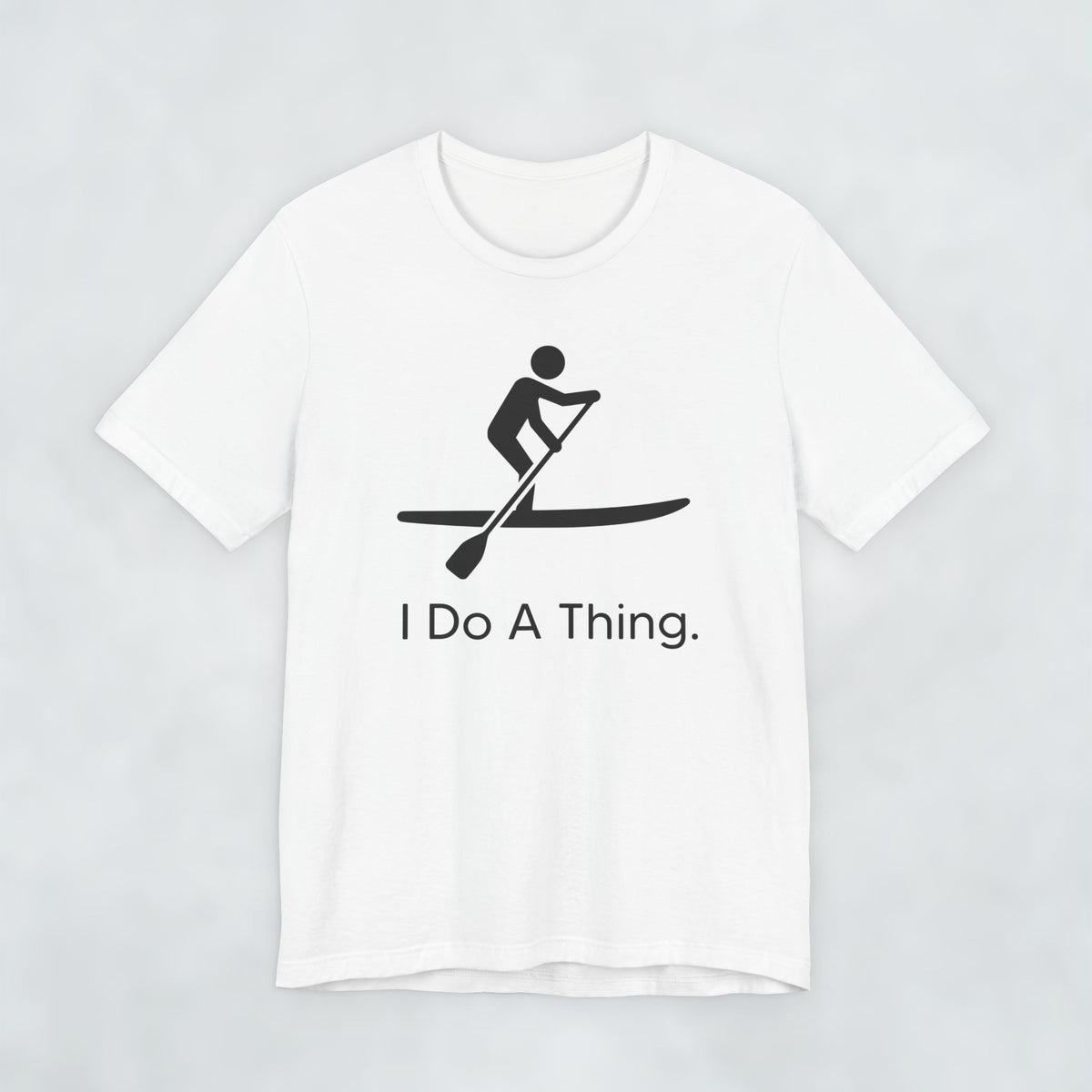 I Do A Thing - Paddleboarding.