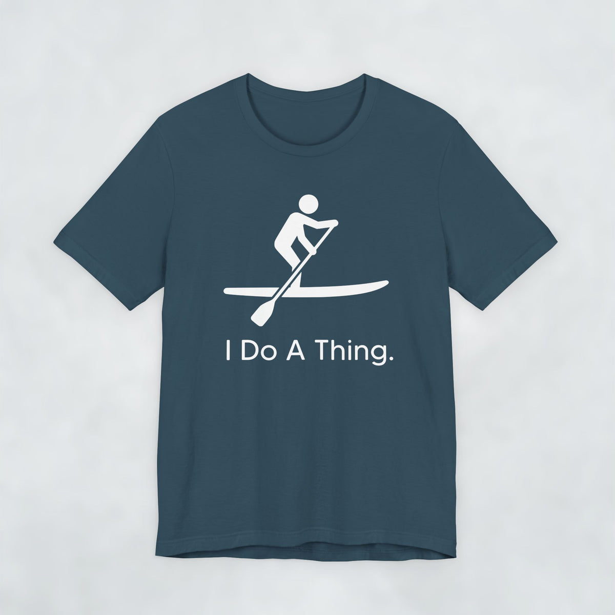 I Do A Thing - Paddleboarding.
