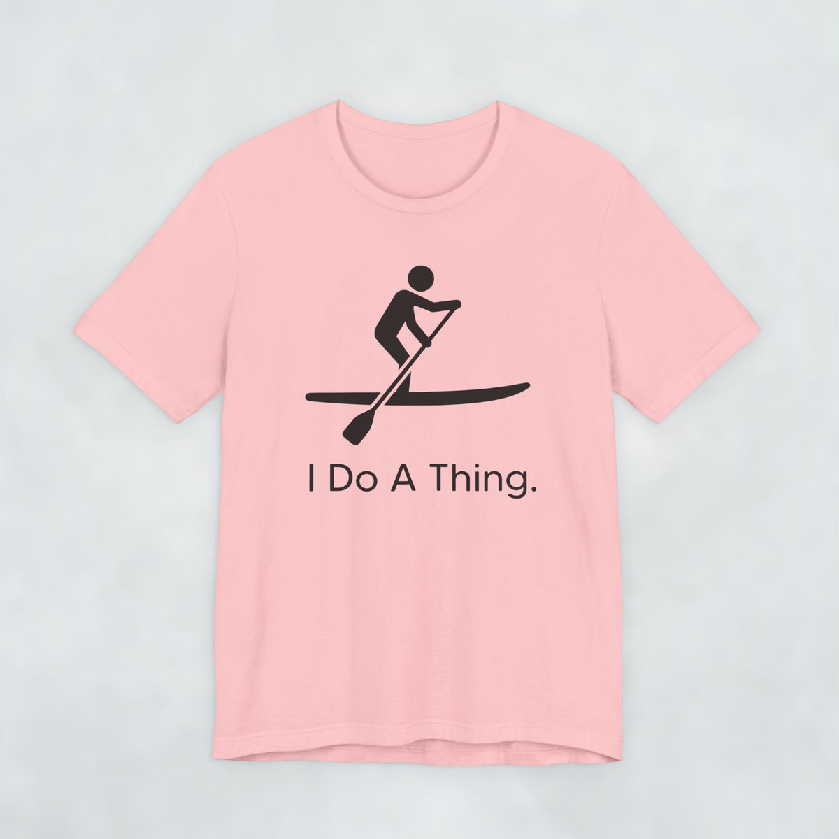 I Do A Thing - Paddleboarding.