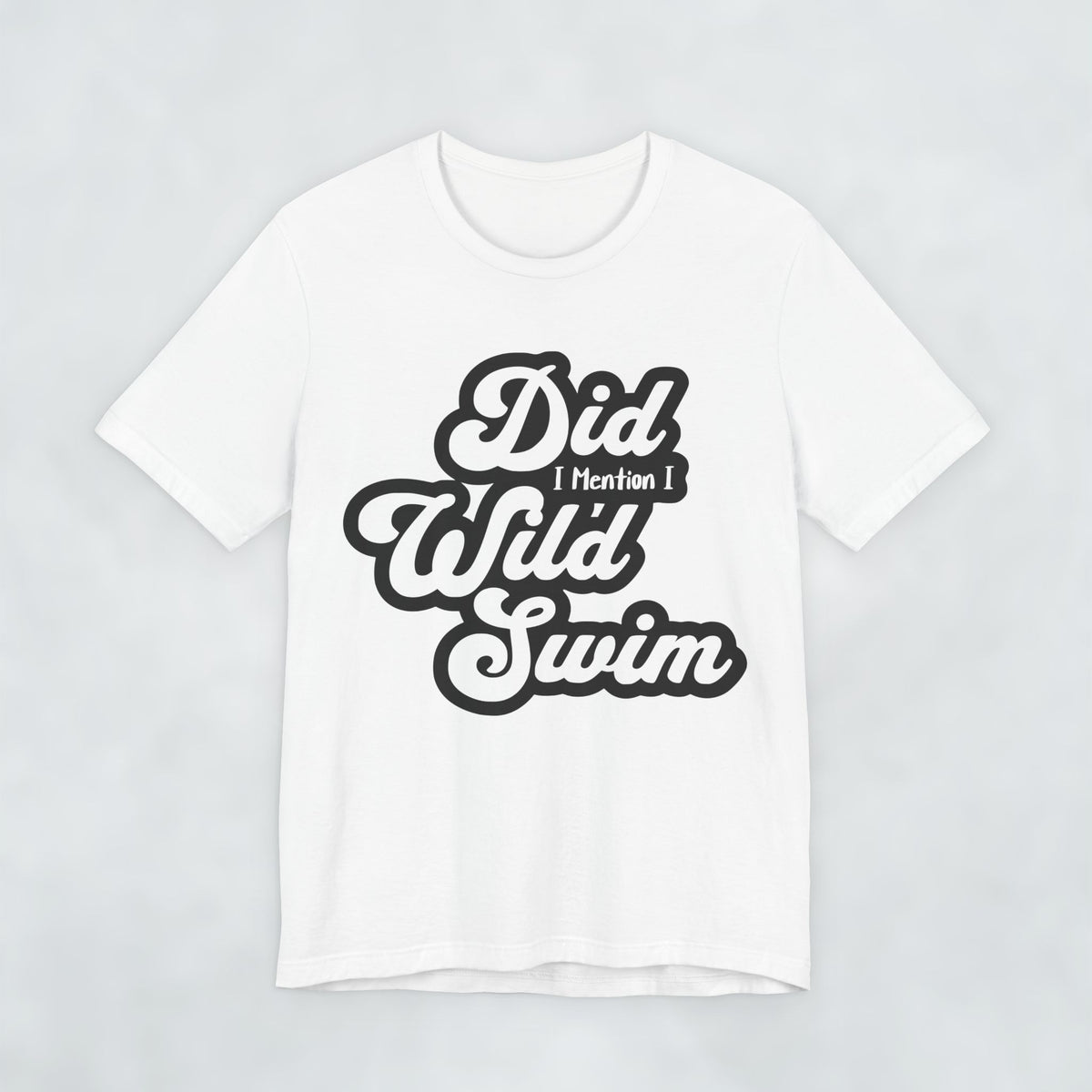 Did I Mention I Wild Swim
