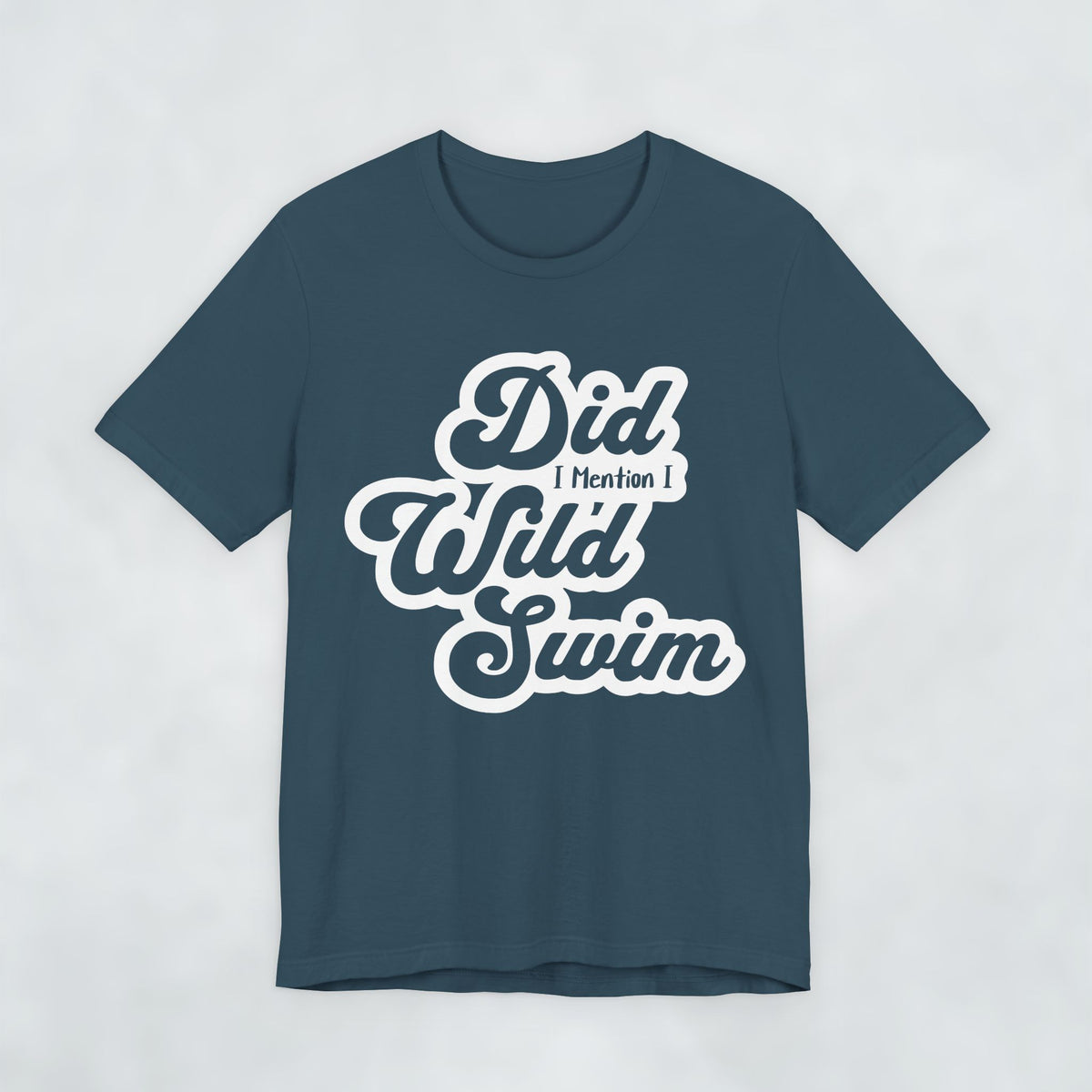 Did I Mention I Wild Swim