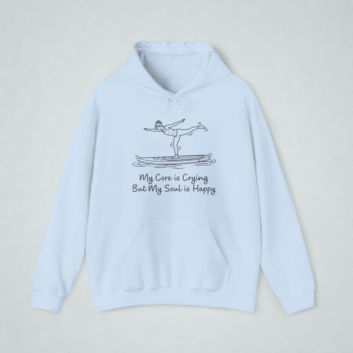 MY CORE IS CRYING BUT MY SOUL IS HAPPY Hoodie
