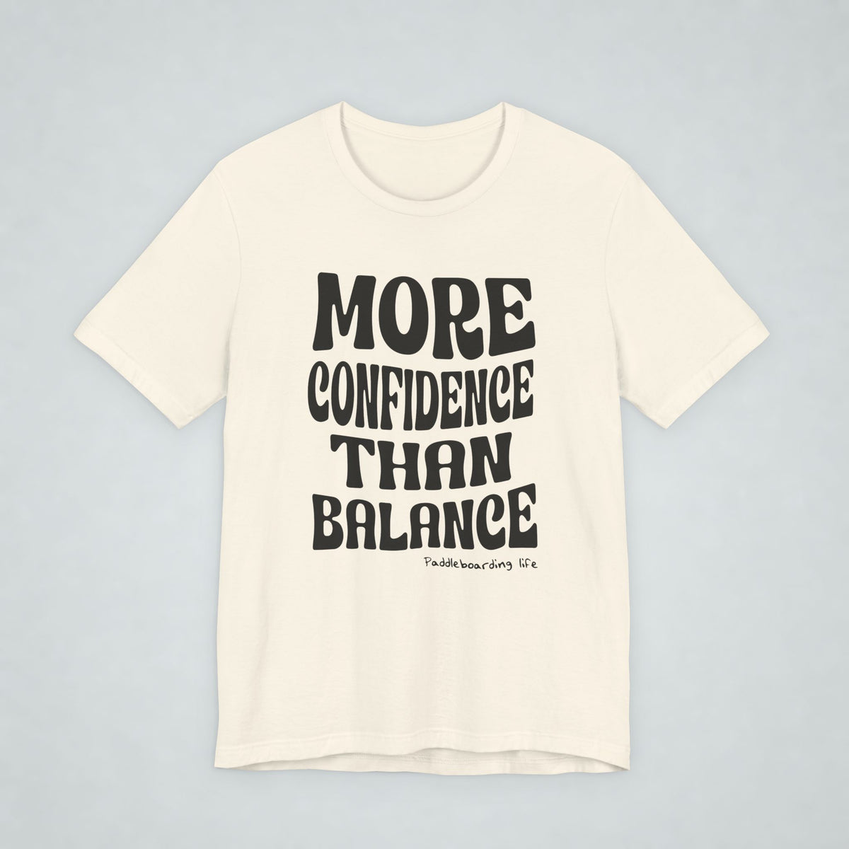 More Confidence Than Balance