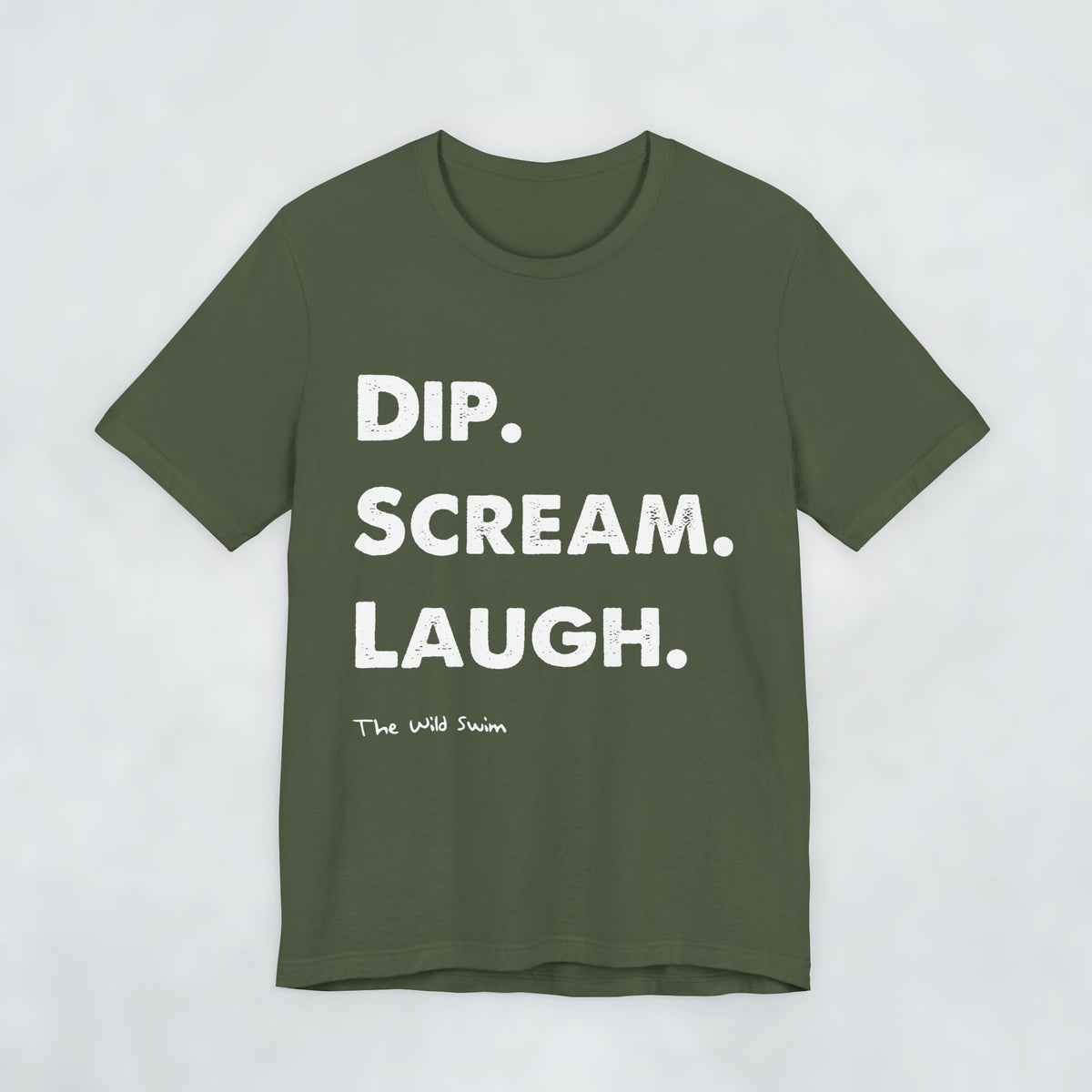 Dip Scream Laugh T Shirt