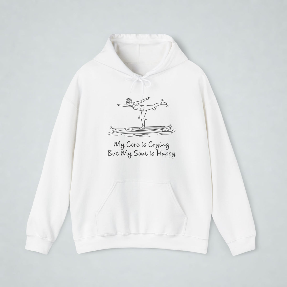 MY CORE IS CRYING BUT MY SOUL IS HAPPY Hoodie