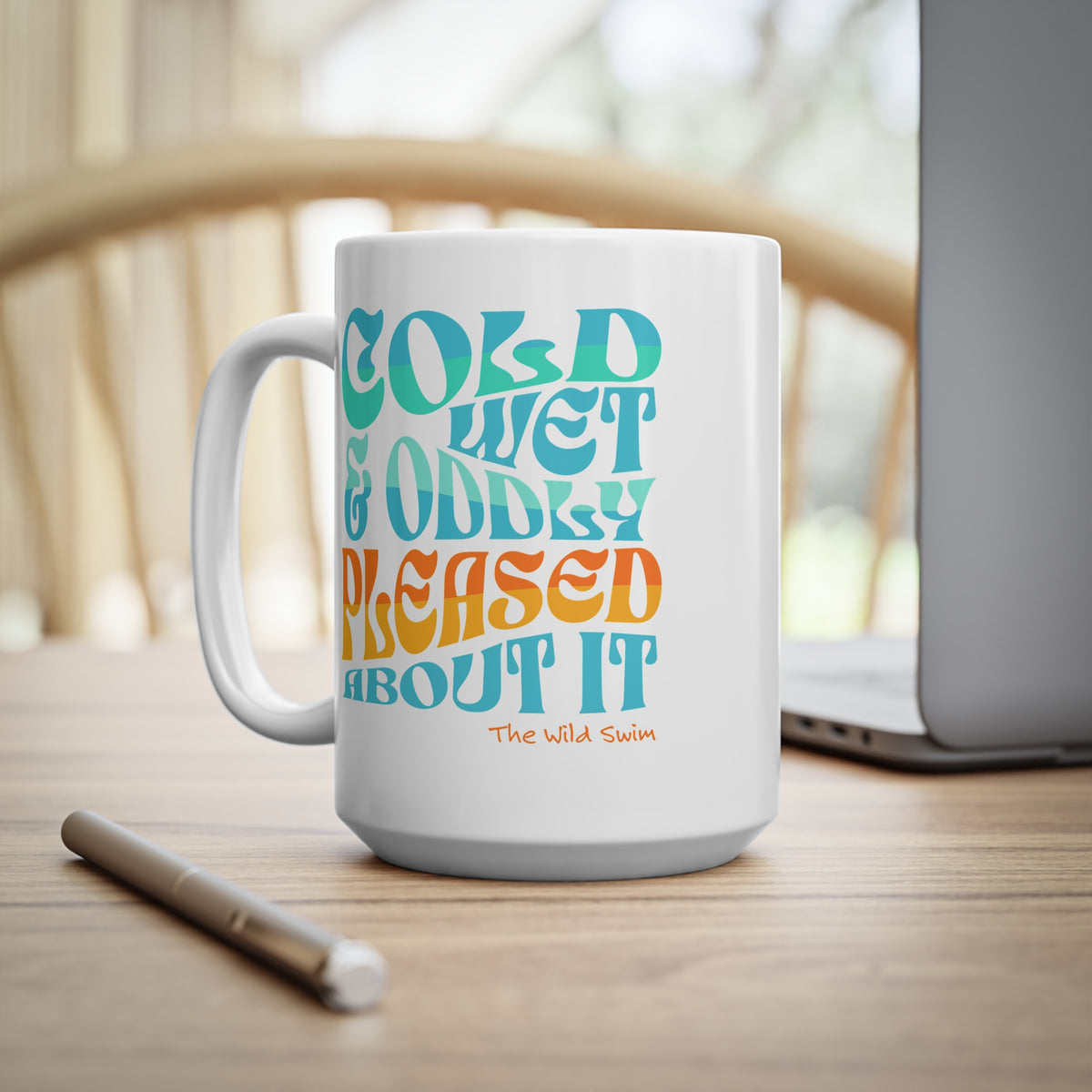 Cold Wet Oddly Pleased about it Mug