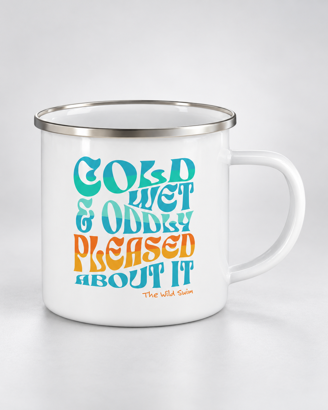Cold Wet Oddly Pleased Enamel Mug