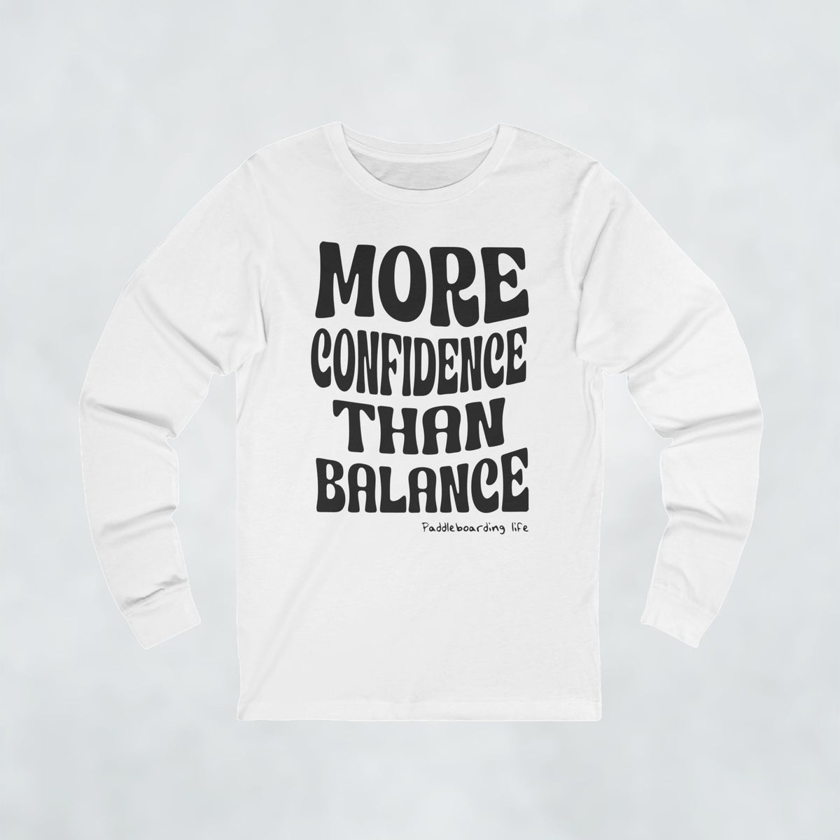 More Confidence Than Balance