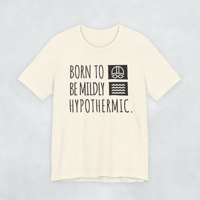 Born To Be Mildly Hypothermic