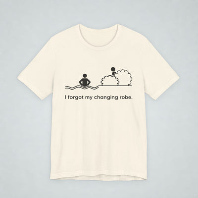 I Forgot My Changing Robe