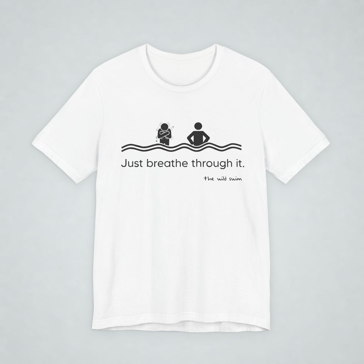 Just Breathe Through It