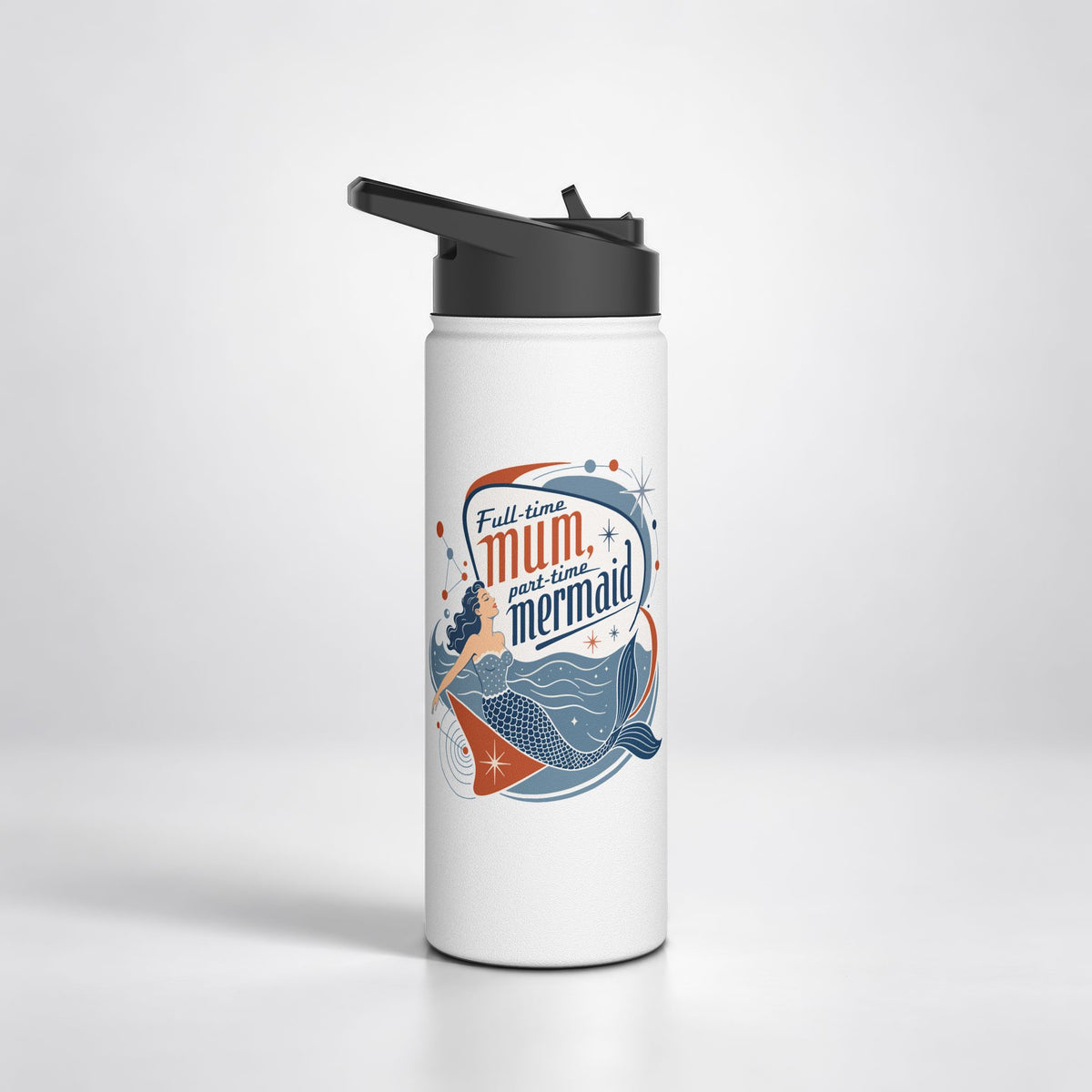 Full Time Mum Part Time Mermaid Insulated Bottle