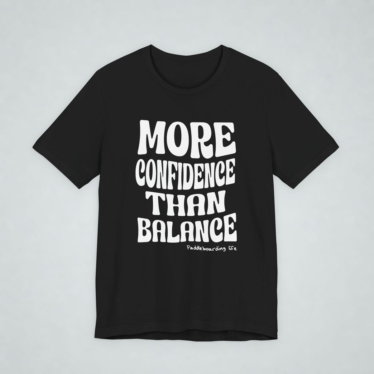 More Confidence Than Balance