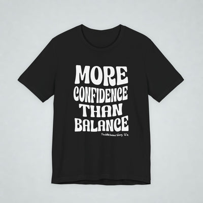 More Confidence Than Balance