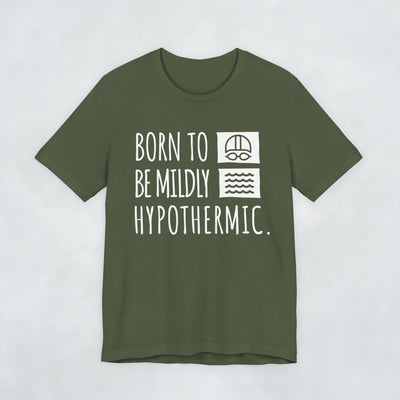 Born To Be Mildly Hypothermic