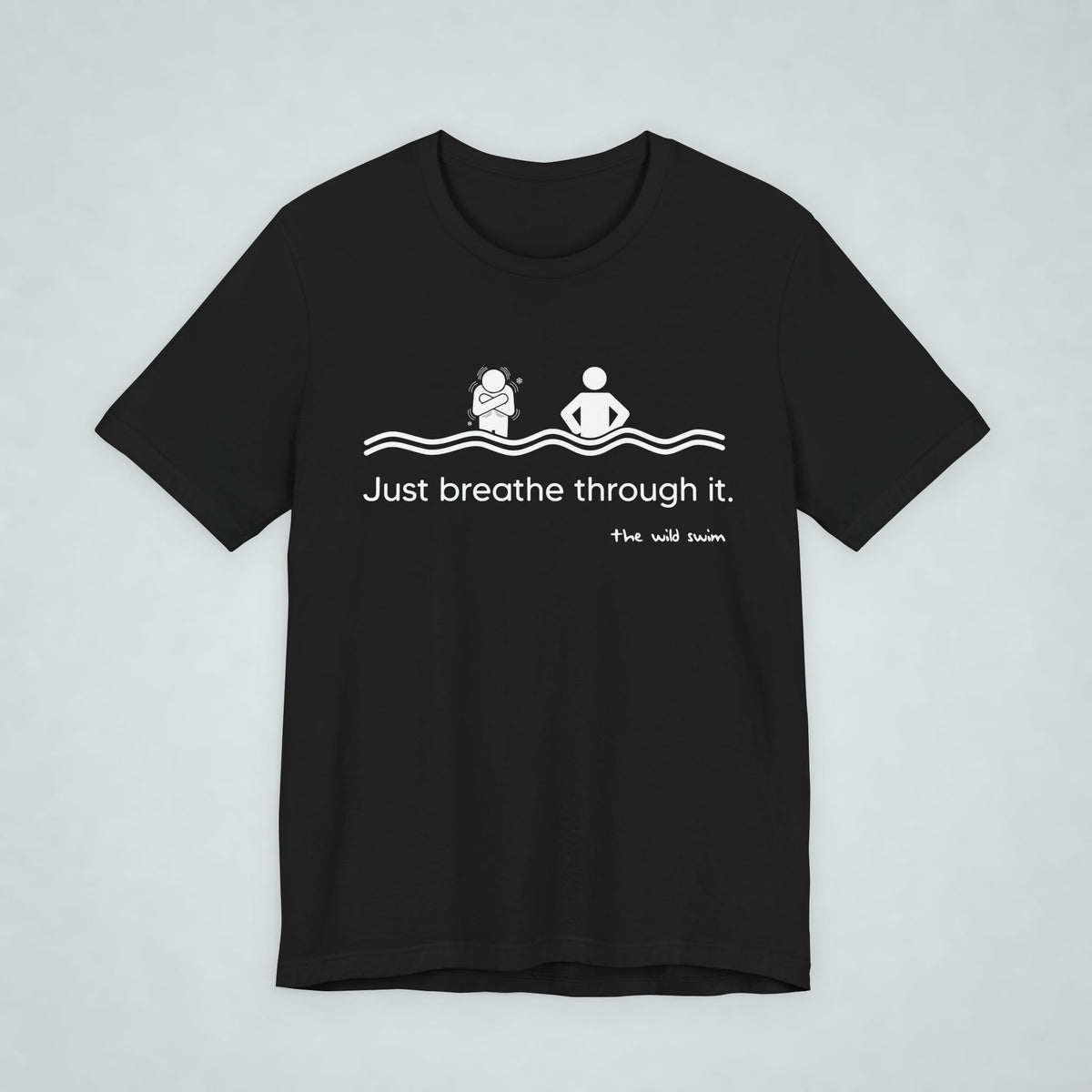 Just Breathe Through It