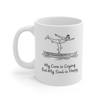 My Core is Crying But My Soul Is Happy Ceramic Mug