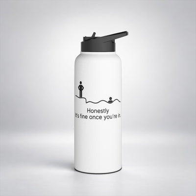 Honestly its fine once youre in insulated bottle