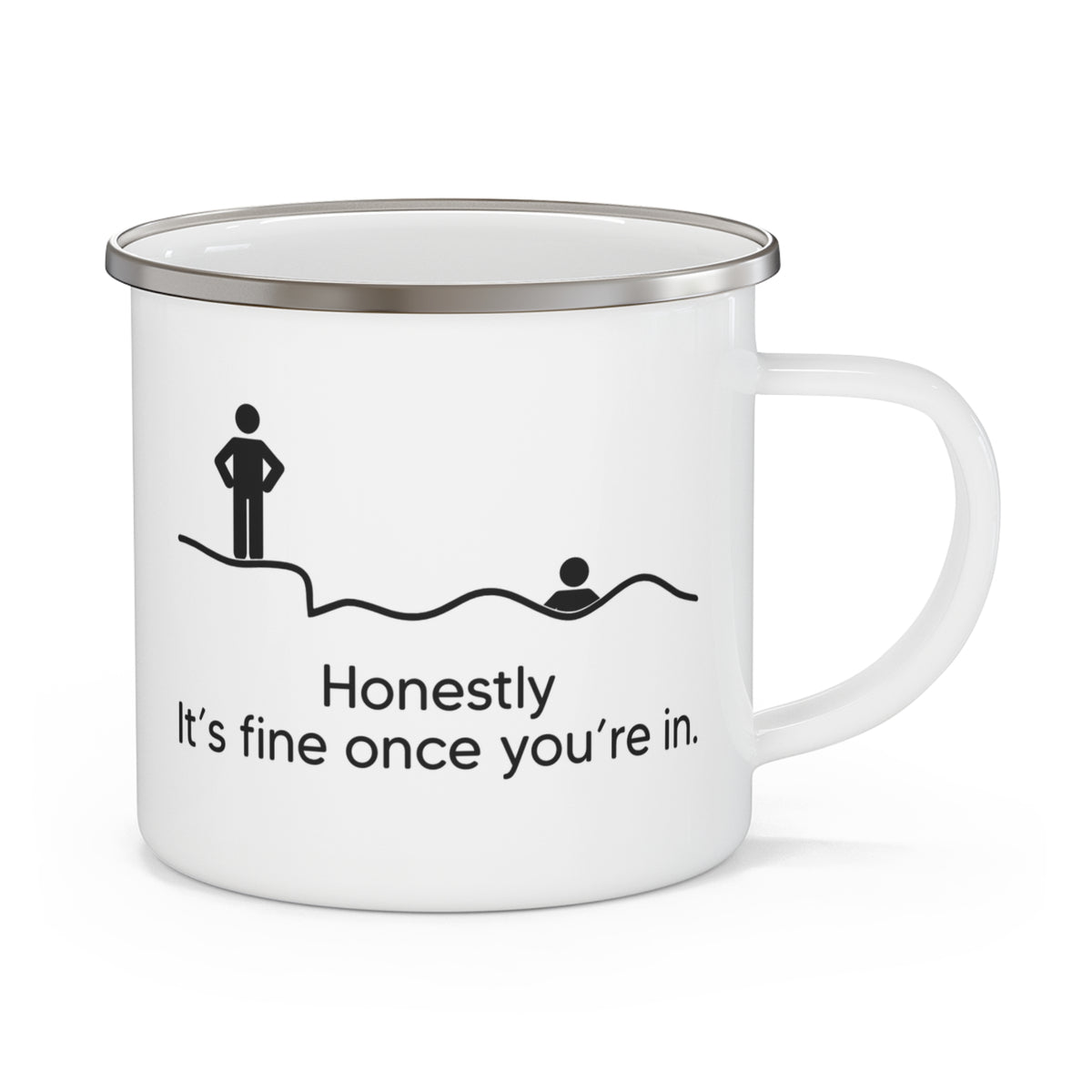 Honestly its fine once youre in Enamel Mug