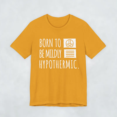 Born To Be Mildly Hypothermic