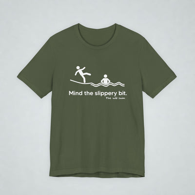Mind The Slippery Bit