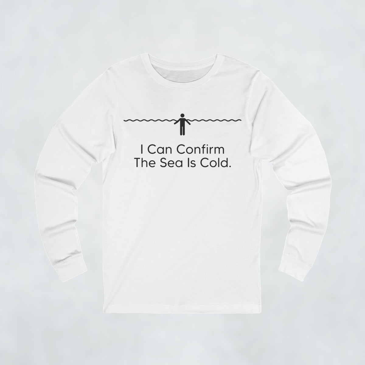 I Can Confirm The Sea Is Cold