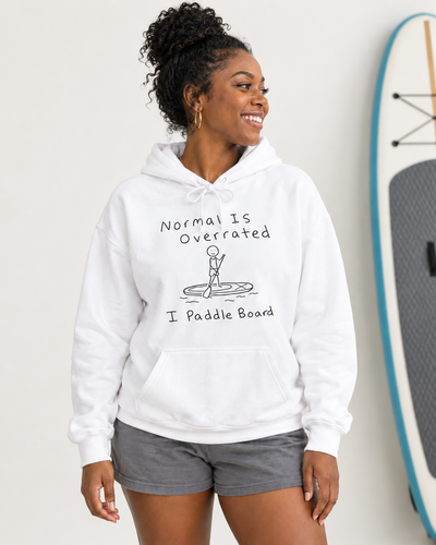 Normal Is Overrated I Paddleboard