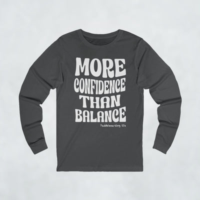 More Confidence Than Balance