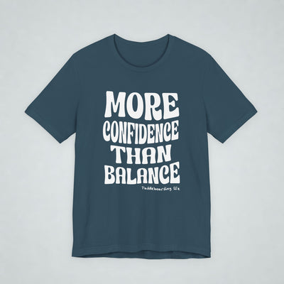 More Confidence Than Balance
