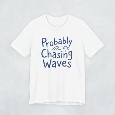 Probably Chasing Waves