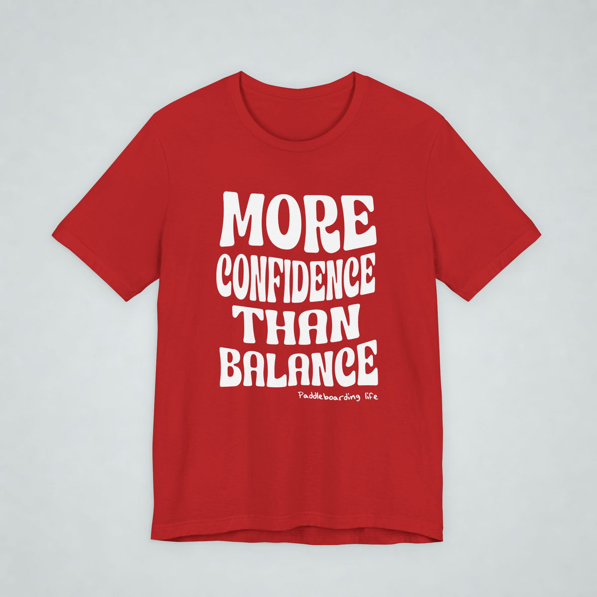 More Confidence Than Balance