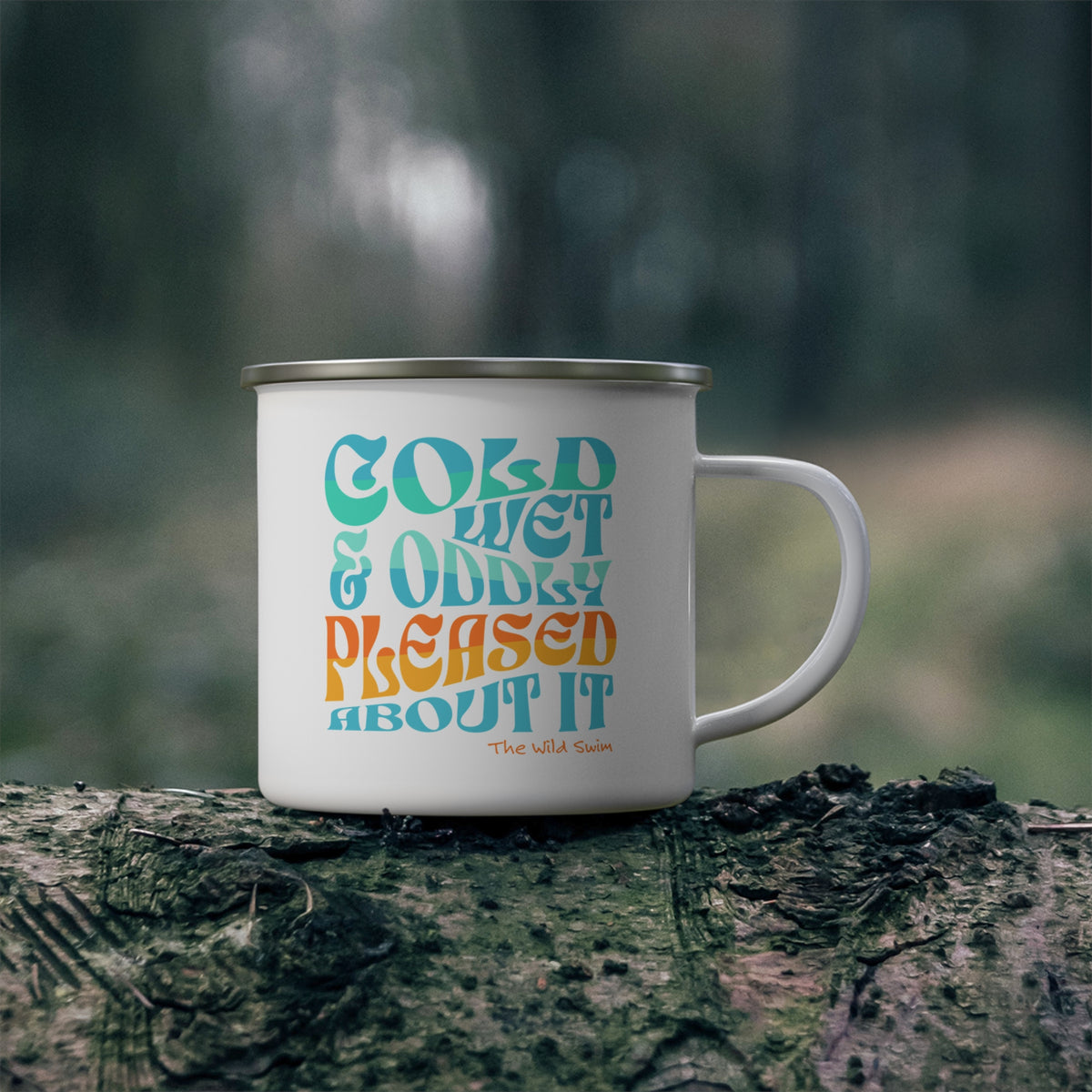 Cold Wet Oddly Pleased Enamel Mug