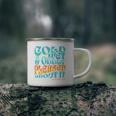 Cold Wet Oddly Pleased Enamel Mug