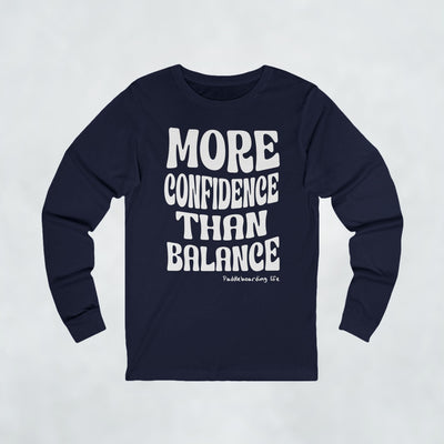 More Confidence Than Balance