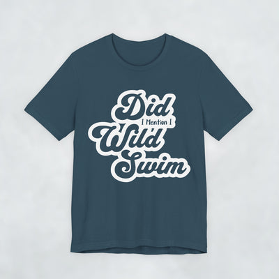 Did I Mention I Wild Swim