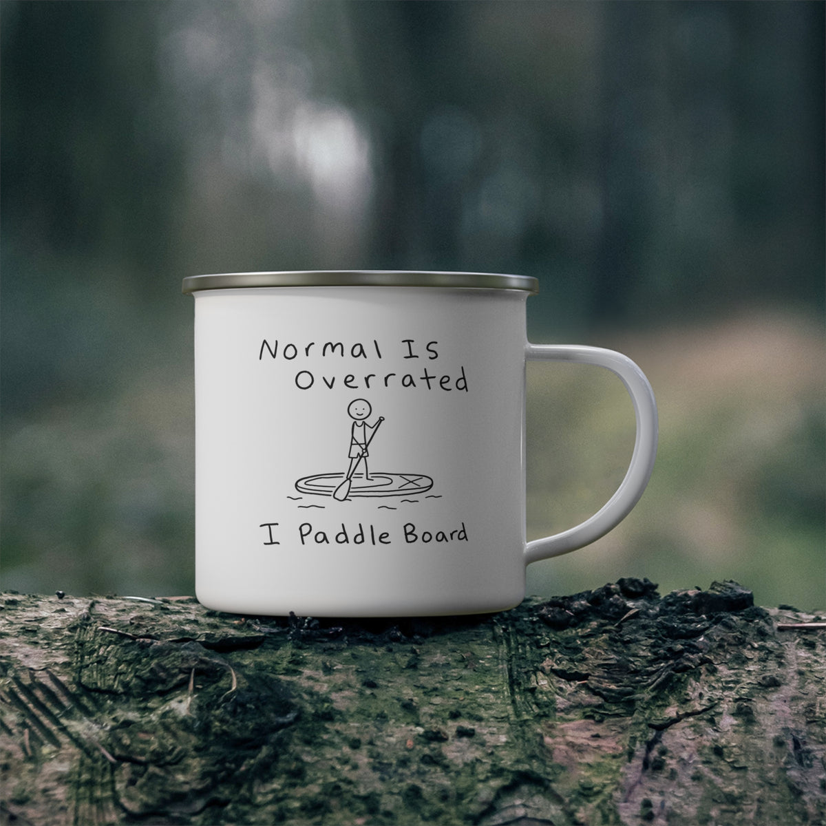 Normal Is Overrated, I Paddleboard - Enamel Mug