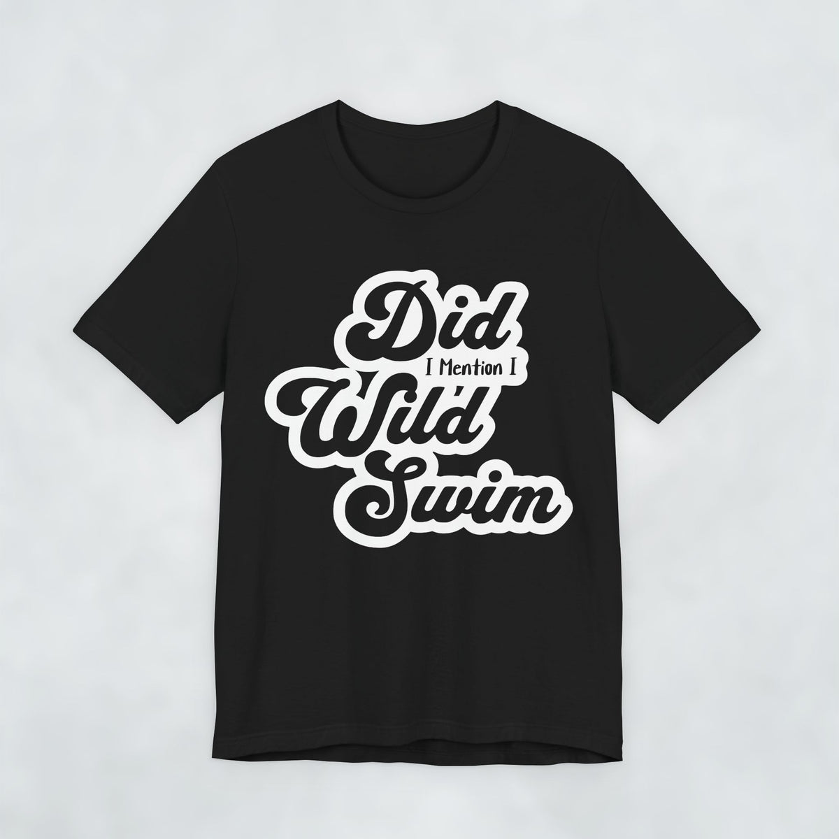 Did I Mention I Wild Swim