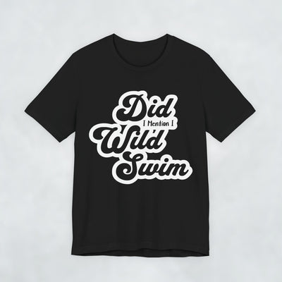 Did I Mention I Wild Swim