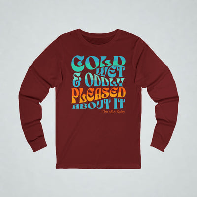 Cold, Wet Oddly Pleased Long Sleeve