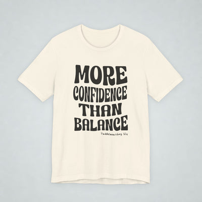 More Confidence Than Balance