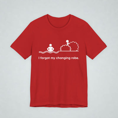 I Forgot My Changing Robe