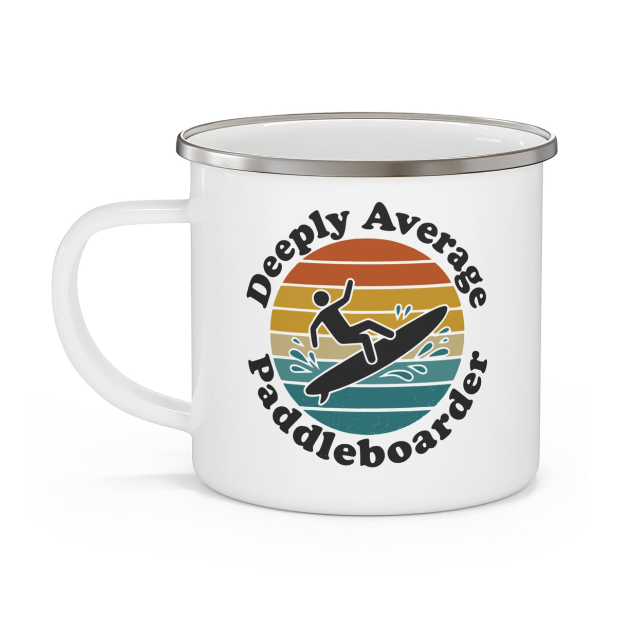 Deeply Average Paddleboarder  Enamel Mug
